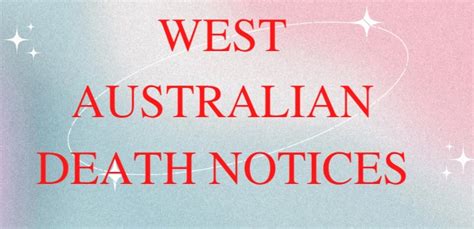 One of the best sites EVER&39;, search newspapers, photographs books and. . West australian newspaper death notices archives